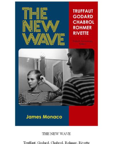 The New Wave: Godard Truffaut Chabrol Rohmer Rivette
