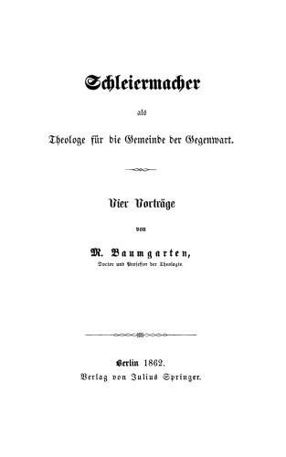 Schleiermacher als Theologe für die Gemeinde der Gegenwart: Vier Vorträge