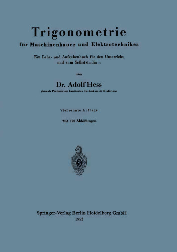 Trigonometrie für Maschinenbauer und Elektrotechniker: Ein Lehr- und Aufgabenbuch für den Unterricht und zum Selbststudium