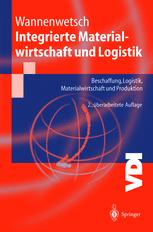 Integrierte Materialwirtschaft und Logistik: Beschaffung, Logistik, Materialwirtschaft und Produktion