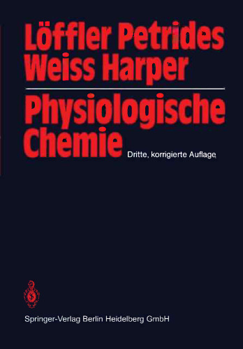 Physiologische Chemie: Lehrbuch der medizinischen Biochemie und Pathobiochemie für Studierende der Medizin und Ärzte