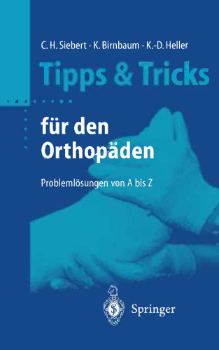 Tipps und Tricks für den Orthopäden: Problemlösungen von A bis Z