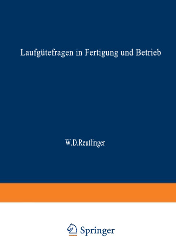 Laufgütefragen in Fertigung und Betrieb