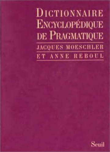 Dictionnaire encyclopédique de pragmatique
