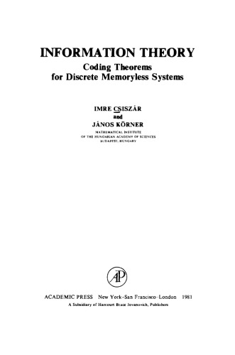 Information Theory: Coding Theorems for Discrete Memoryless Systems [first 1/3 of the book]
