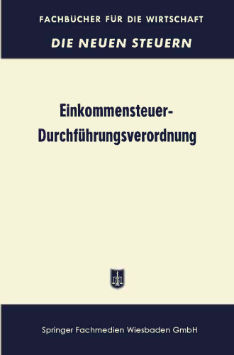 Einkommensteuer-Durchführungsverordnung (EStDV 1957): unter Berücksichtigung der 2. Änderungsverordnung vom 7. 2. 1958