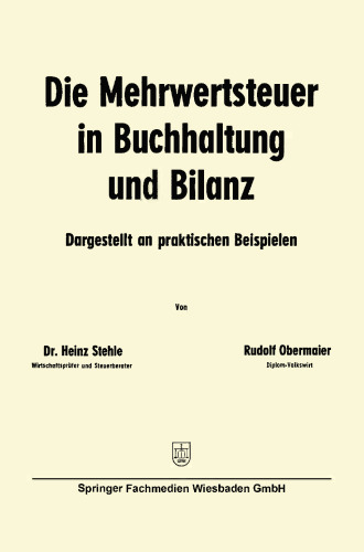 Die Mehrwertsteuer in Buchhaltung und Bilanz: Dargestellt an praktischen Beispielen