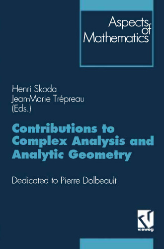 Contributions to Complex Analysis and Analytic Geometry / Analyse Complexe et Géométrie Analytique: Dedicated to Pierre Dolbeault / Mélanges en l’honneur de Pierre Dolbeault