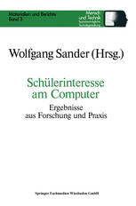 Schülerinteresse am Computer: Ergebnisse aus Forschung und Praxis