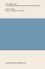 Gabe, Almosen, Hilfe: Fallstudien zu Struktur und Deutung der Sozialarbeiter-Klient-Beziehung