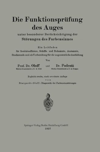 Die Funktionsprüfung des Auges unter besonderer Berücksichtigung der Störungen des Farbensinnes: Ein Leitfaden für Sanitätsoffiziere, Schiffs- und Bahnärzte, Amtsärzte, Studierende und als Vorbereitung für die augenärztliche Ausbildung