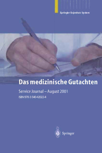 Das medizinische Gutachten: Rechtliche Grundlagen Relevante Klinik Praktische Anleitung