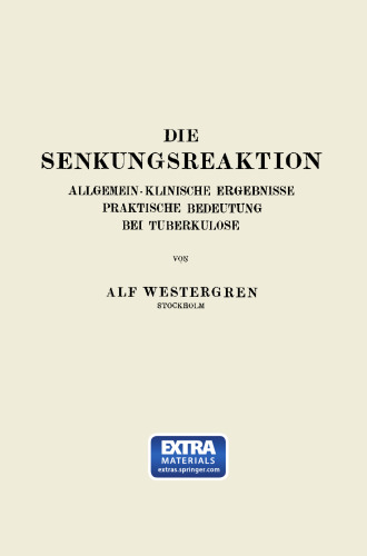 Die Senkungsreaktion: Allgemein-Klinische Ergebnisse Praktische Bedeutung bei Tuberkulose