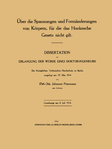 Über die Spannungen und Formänderungen von Körpern, für die das Hookesche Gesetz nicht gilt: Dissertation zur Erlangung der Würde Eines Doktor-Ingenieurs