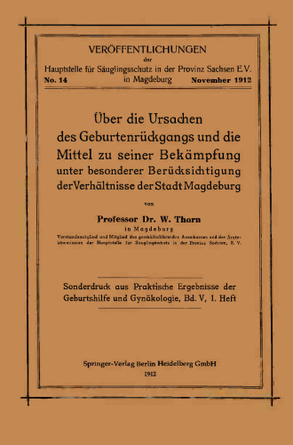 Über die Ursachen des Geburtenrückgangs und die Mittel zu seiner Bekämpfung unter besonderer Berücksichtigung der Verhältnisse der Stadt Magdeburg
