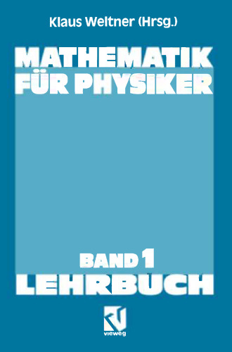 Mathematik für Physiker: Basiswissen für das Grundstudium der Experimentalphysik