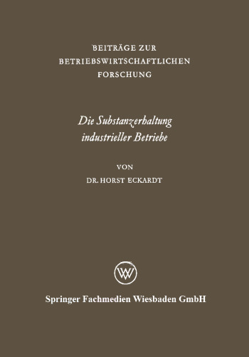 Die Substanzerhaltung industrieller Betriebe: Untersucht am Beispiel der niedersächsischen Industrie