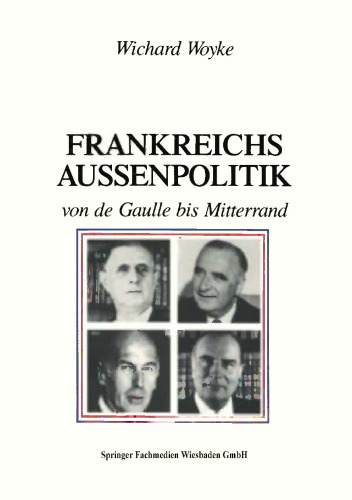 Frankreichs Außenpolitik von de Gaulle bis Mitterrand
