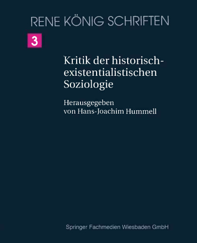 Kritik der historisch-existenzialistischen Soziologie: Ein Beitrag zur Begründung einer objektiven Soziologie