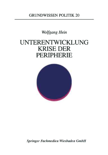 Unterentwicklung — Krise der Peripherie: Phänomene — Theorien — Strategien