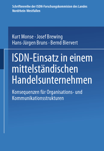 ISDN-Einsatz in einem mittelständischen Handelsunternehmen: Konsequenzen für Organisations- und Kommunikationsstrukturen