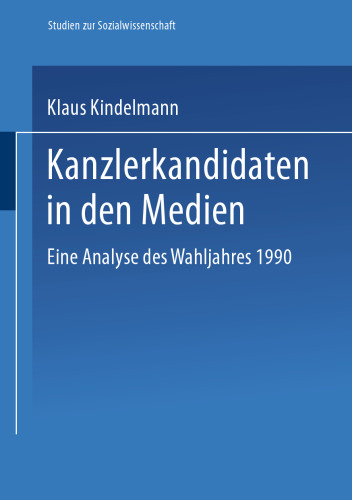 Kanzlerkandidaten in den Medien: Eine Analyse des Wahljahres 1990
