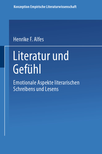 Literatur und Gefühl: Emotionale Aspekte literarischen Schreibens und Lesens
