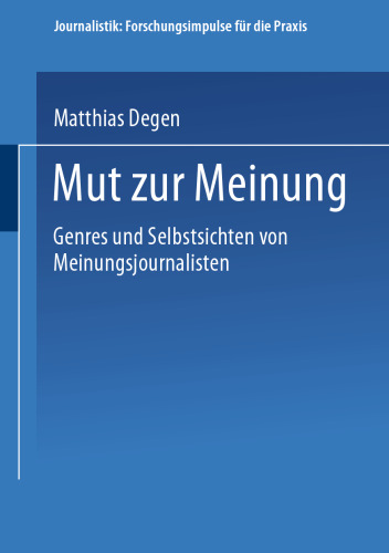Mut zur Meinung: Genres und Selbstsichten von Meinungsjournalisten