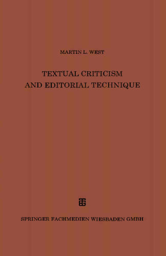 Textual Criticism and Editorial Technique: applicable to Greek and Latin texts
