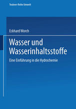 Wasser und Wasserinhaltsstoffe: Eine Einführung in die Hydrochemie