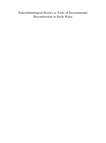 Palaeolimnological Proxies as Tools of Environmental Reconstruction in Fresh Water