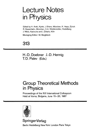 Group Theoretical Methods in Physics: Proceedings of the XVI International Colloquium Held at Varna, Bullgaria, June 15–20, 1987