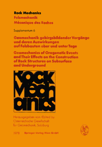 Geomechanik gebirgsbildender Vorgänge und deren Auswirkungen auf Felsbauten ober und unter Tage / Geomechanics of Orogenetic Events and Their Effects on the Construction of Rock Structures on Subsurface and Underground: Vorträge des Hans-Cloos-Kolloquiums (25. Geomechanik-Kolloquium) der Österreichischen Gesellschaft für Geomechanik / Contributions to the Hans-Cloos-Colloquium (25th Geomechanical Colloquium) of the Austrian Society for Geomechanics