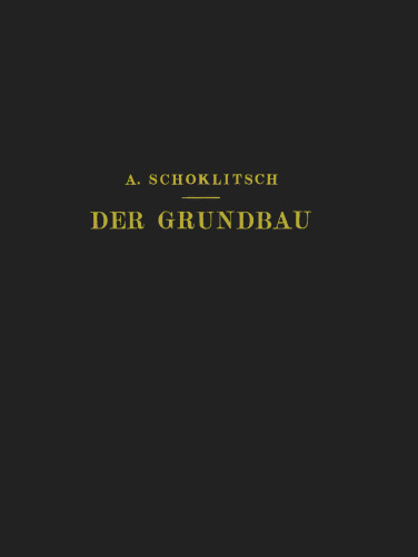 Der Grundbau: Ein Handbuch für Studium und Praxis