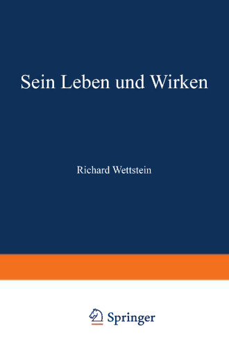 Richard Wettstein: Sein Leben und Wirken