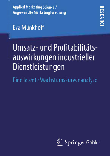 Umsatz- und Profitabilitätsauswirkungen industrieller Dienstleistungen: Eine latente Wachstumskurvenanalyse
