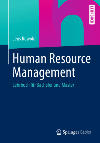 Human Resource Management: Lehrbuch für Bachelor und Master