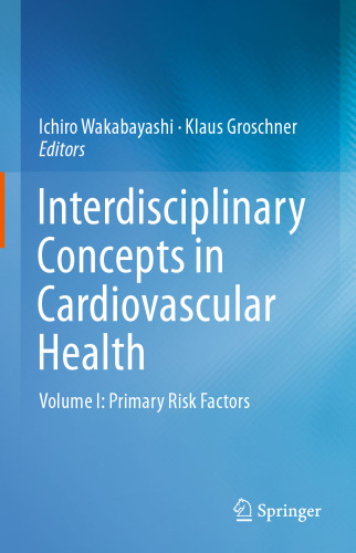 Interdisciplinary Concepts in Cardiovascular Health: Volume I: Primary Risk Factors