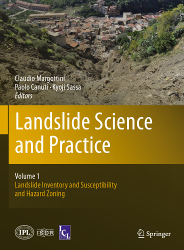 Landslide Science and Practice: Volume 1: Landslide Inventory and Susceptibility and Hazard Zoning