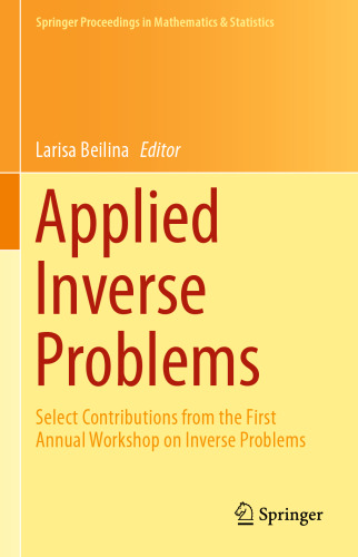 Applied Inverse Problems: Select Contributions from the First Annual Workshop on Inverse Problems