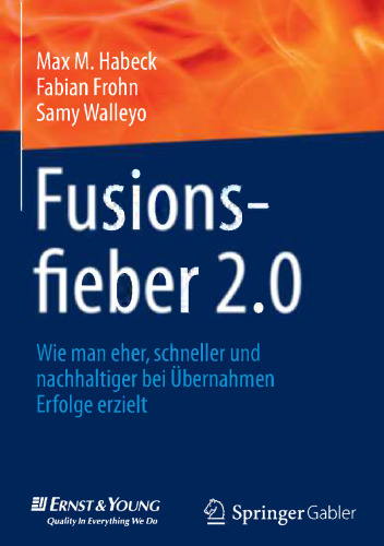 Fusionsfieber 2.0: Wie man eher, schneller und nachhaltiger bei Übernahmen Erfolge erzielt