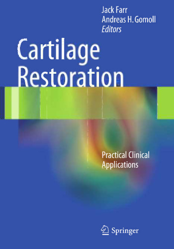 Cartilage Restoration: Practical Clinical Applications