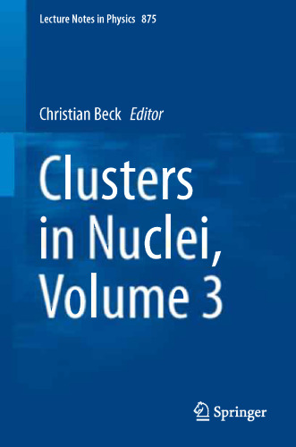 Clusters in Nuclei, Volume 3