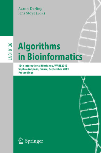 Algorithms in Bioinformatics: 13th International Workshop, WABI 2013, Sophia Antipolis, France, September 2-4, 2013. Proceedings