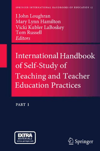 International Handbook of Self-Study of Teaching and Teacher Education Practices
