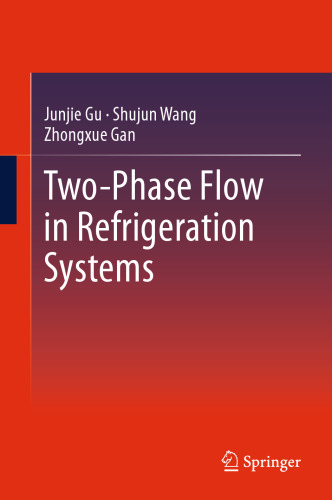 Two-Phase Flow in Refrigeration Systems