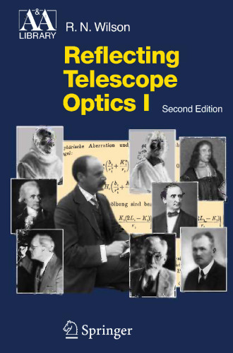 Reflecting Telescope Optics I: Basic Design Theory and its Historical Delvelopment