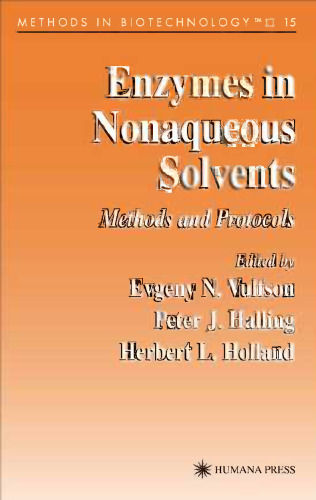 Enzymes in Nonaqueous Solvents: Methods and Protocols