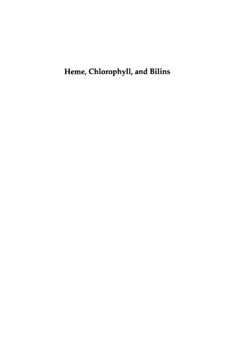 Heme, Chlorophyll, and Bilins: Methods and Protocols