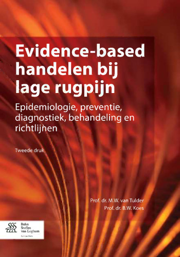 Evidence-based handelen bij lage rugpijn: Epidemiologie, preventie, diagnostiek, behandeling en richtlijnen